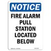 Signmission OSHA Notice Sign, 14" Height, Rigid Plastic, Fire Alarm Pull Station Located Below Sign, Portrait OS-NS-P-1014-V-12544